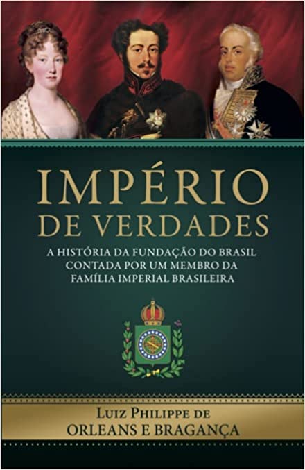 Império de Verdades: príncipe brasileiro comenta novo livro sobre a história do Brasil
